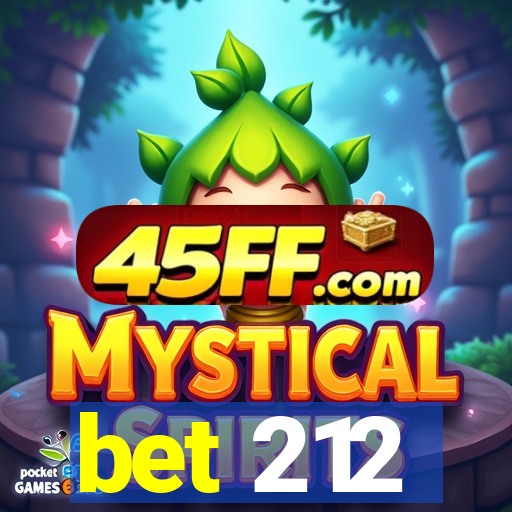 bet 212